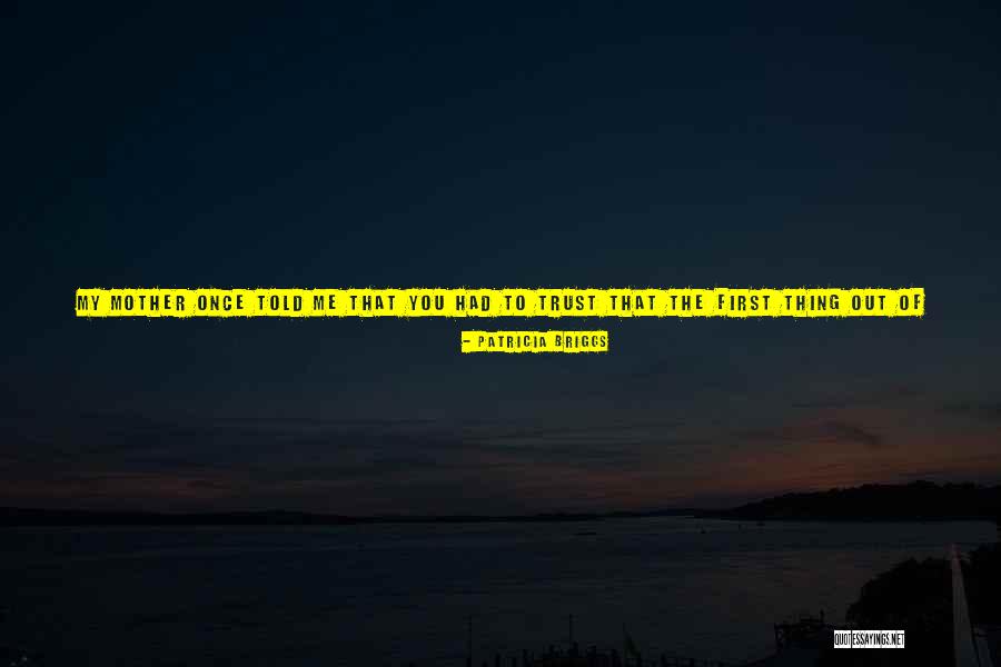 Truth Will Be Told Quotes By Patricia Briggs Truth Will Be Told Quotes By Patricia Briggs