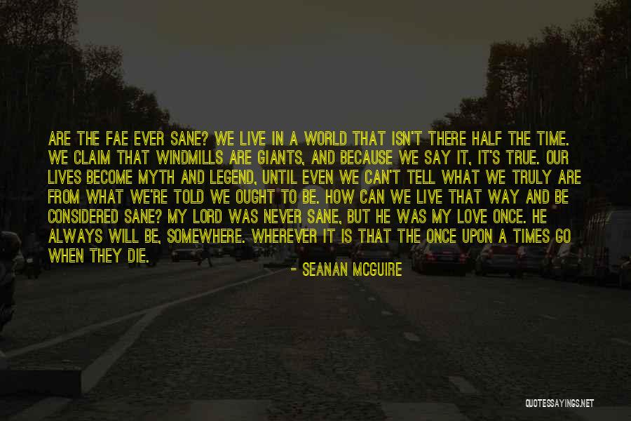 Truth Will Be Told Quotes By Seanan McGuire Truth Will Be Told Quotes By Seanan McGuire