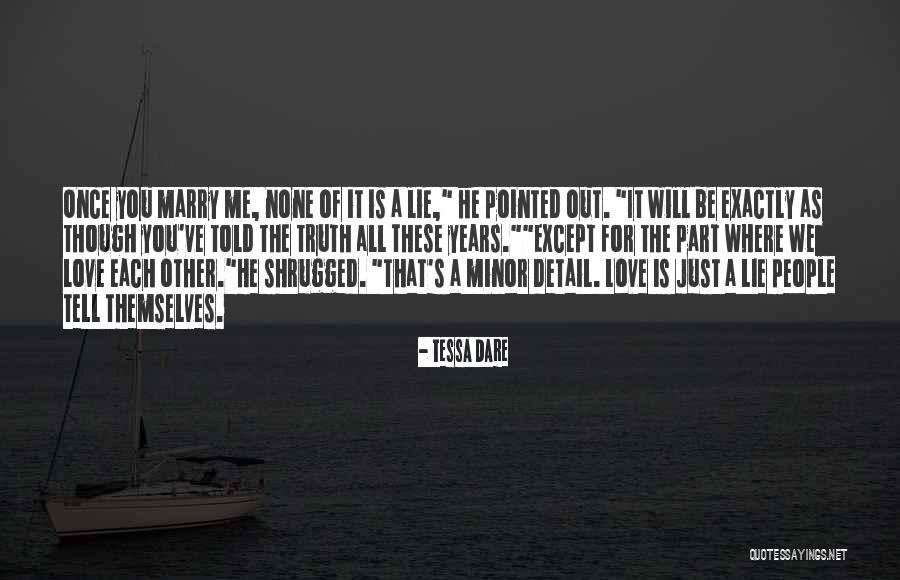 Truth Will Be Told Quotes By Tessa Dare Truth Will Be Told Quotes By Tessa Dare