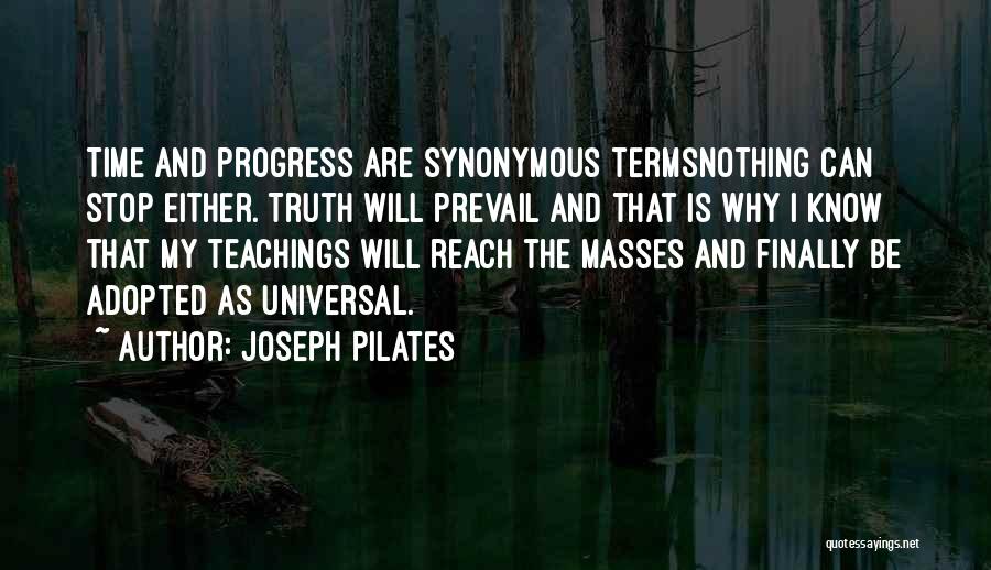 Truth Will Prevail Quotes By Joseph Pilates