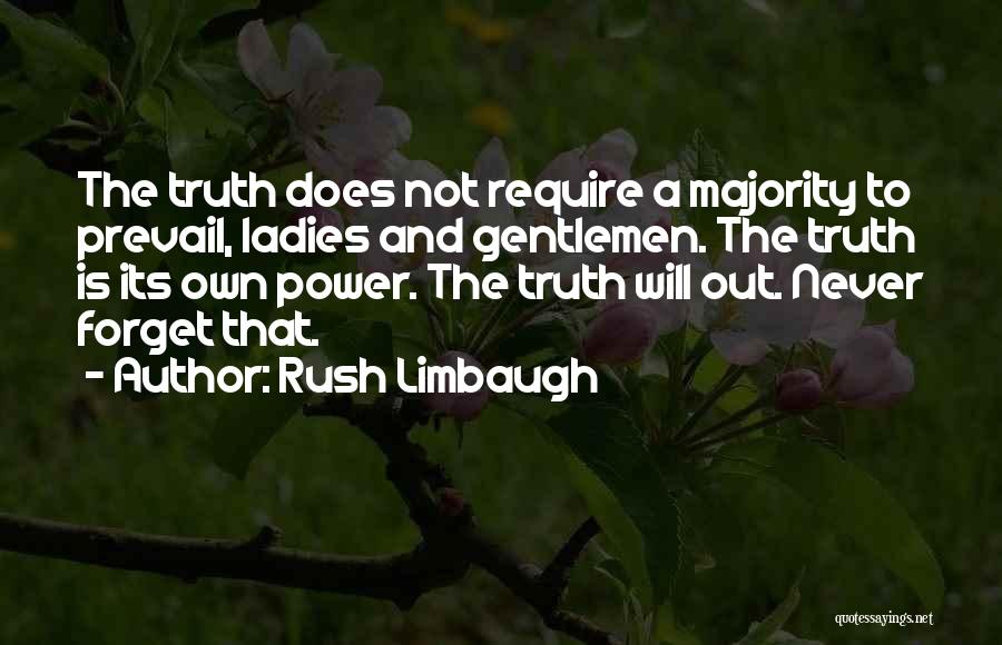 Truth Will Prevail Quotes By Rush Limbaugh