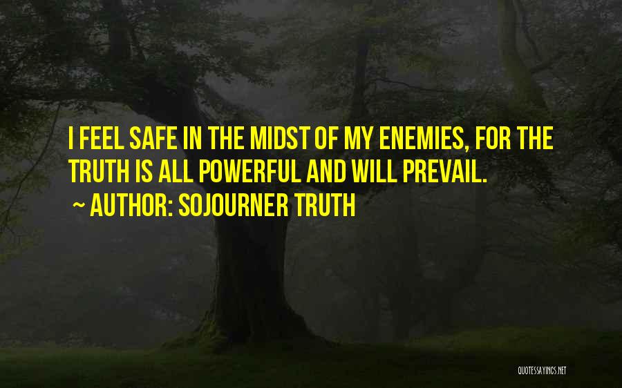 Truth Will Prevail Quotes By Sojourner Truth