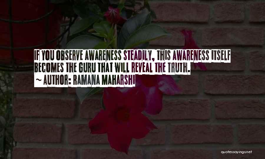 Truth Will Reveal Itself Quotes By Ramana Maharshi