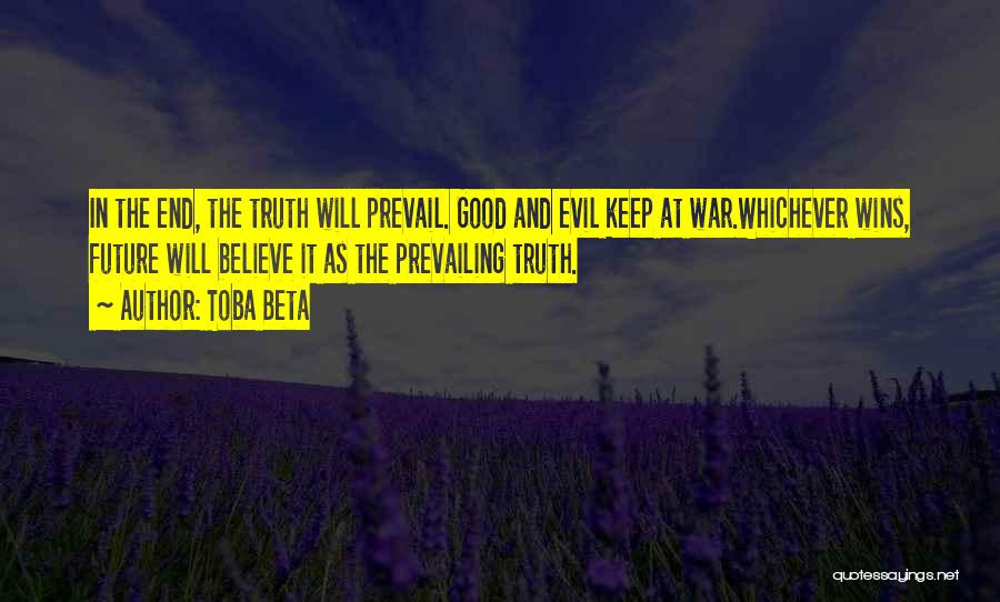 Truth Wins Quotes By Toba Beta