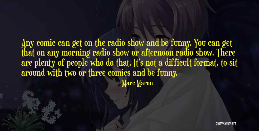Truth2freedom Quotes By Marc Maron Truth2freedom Quotes By Marc Maron