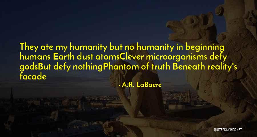 Truthandarttv Quotes By A.R. LaBaere Truthandarttv Quotes By A.R. LaBaere
