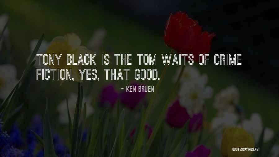 Truthandarttv Quotes By Ken Bruen Truthandarttv Quotes By Ken Bruen