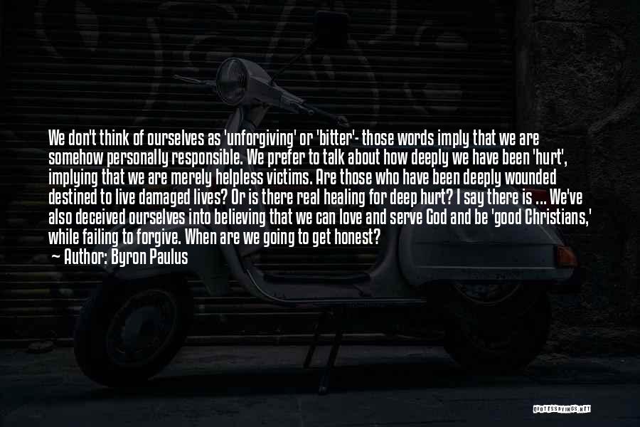 Truthful And Honest Quotes By Byron Paulus