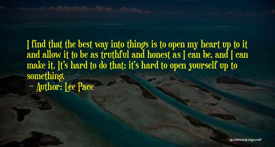 Truthful And Honest Quotes By Lee Pace