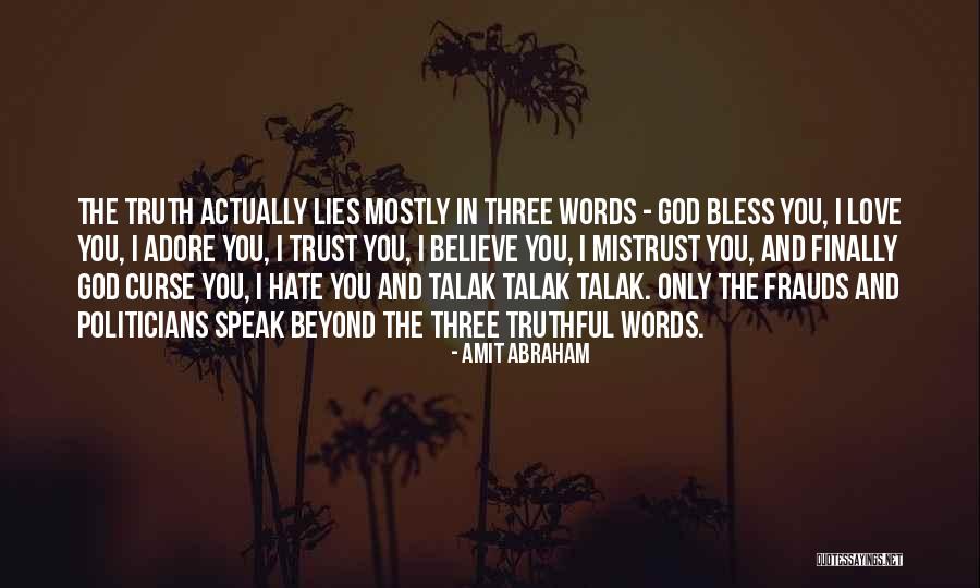 Truthful Love Quotes By Amit Abraham Truthful Love Quotes By Amit Abraham