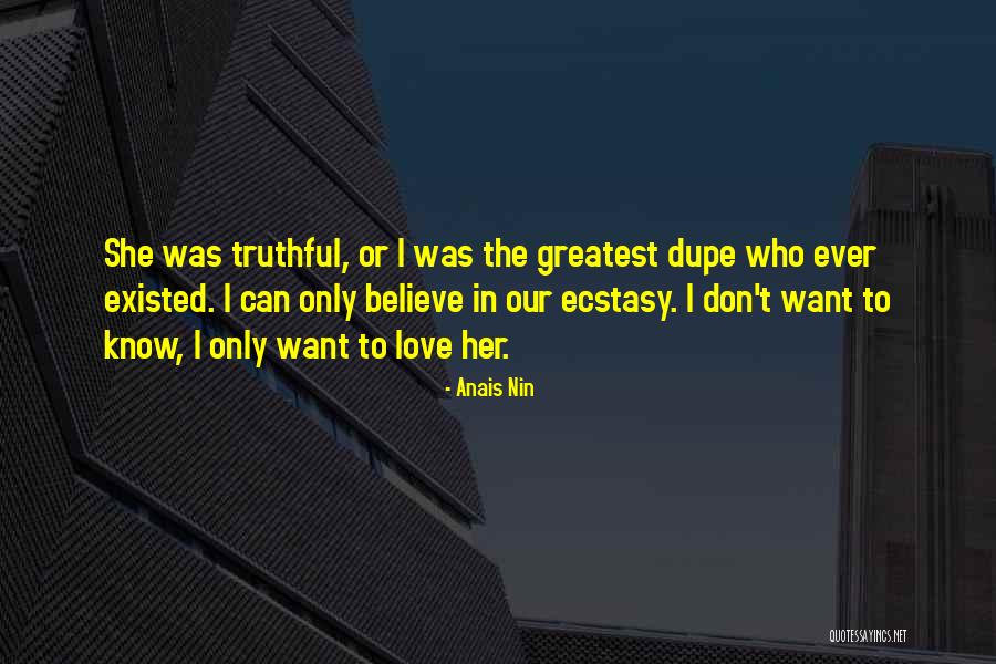 Truthful Love Quotes By Anais Nin Truthful Love Quotes By Anais Nin