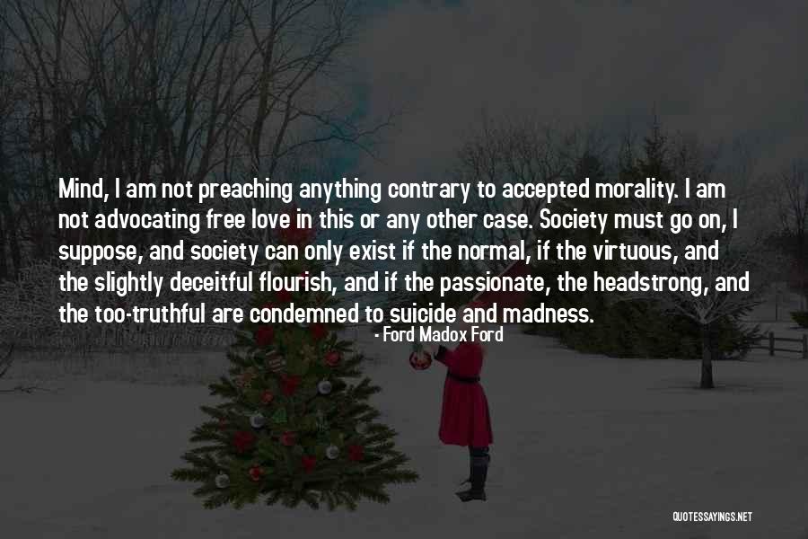 Truthful Love Quotes By Ford Madox Ford Truthful Love Quotes By Ford Madox Ford
