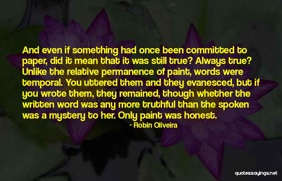 Truthful Love Quotes By Robin Oliveira Truthful Love Quotes By Robin Oliveira