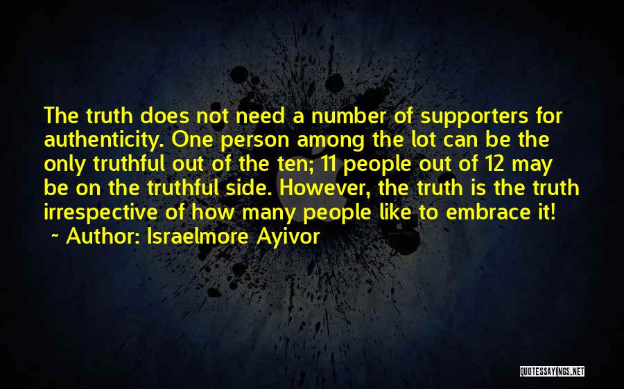 Truthful Person Quotes By Israelmore Ayivor