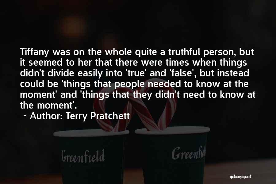 Truthful Person Quotes By Terry Pratchett