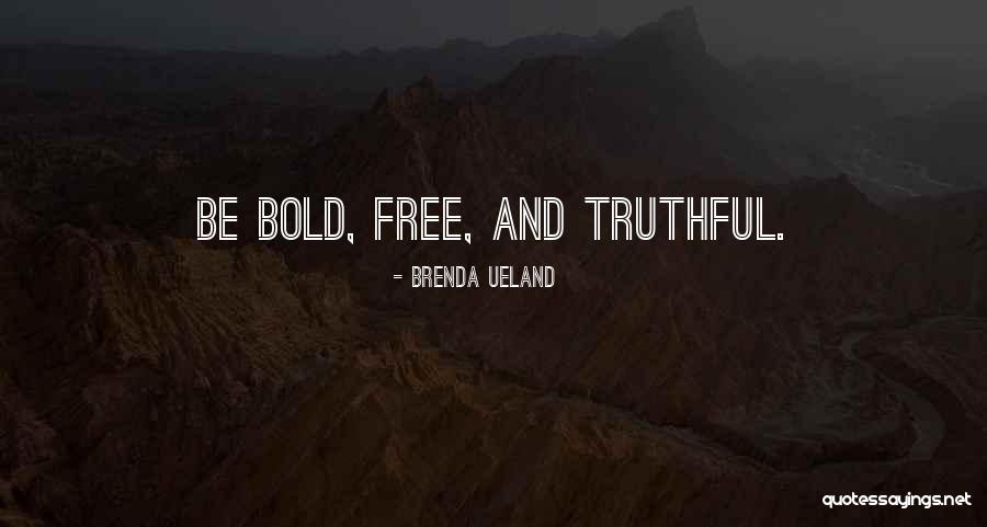 Truthful Quotes By Brenda Ueland