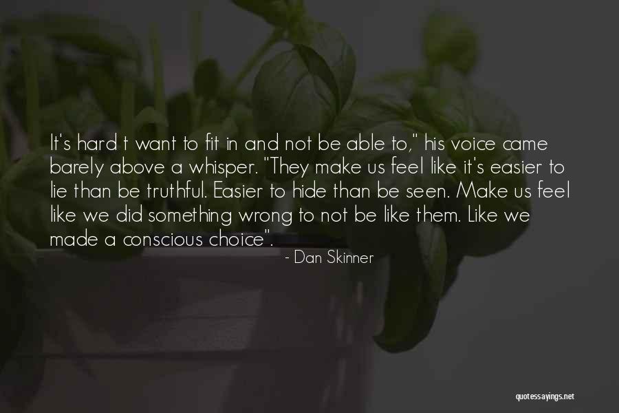 Truthful Quotes By Dan Skinner