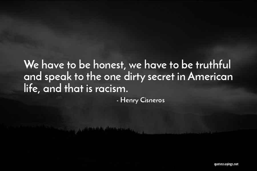 Truthful Quotes By Henry Cisneros