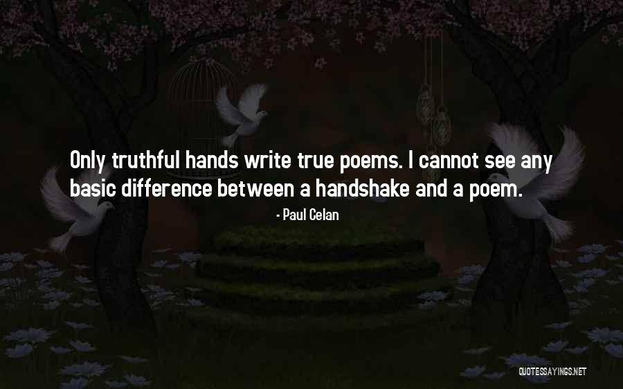 Truthful Quotes By Paul Celan