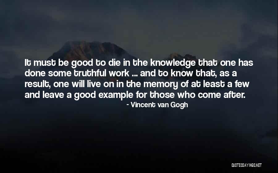 Truthful Quotes By Vincent Van Gogh