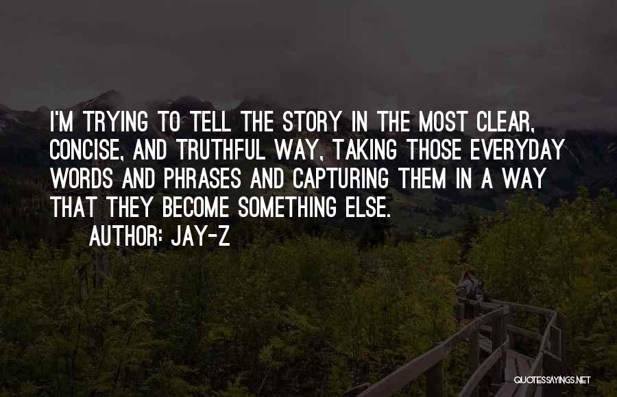 Truthful Words Quotes By Jay-Z