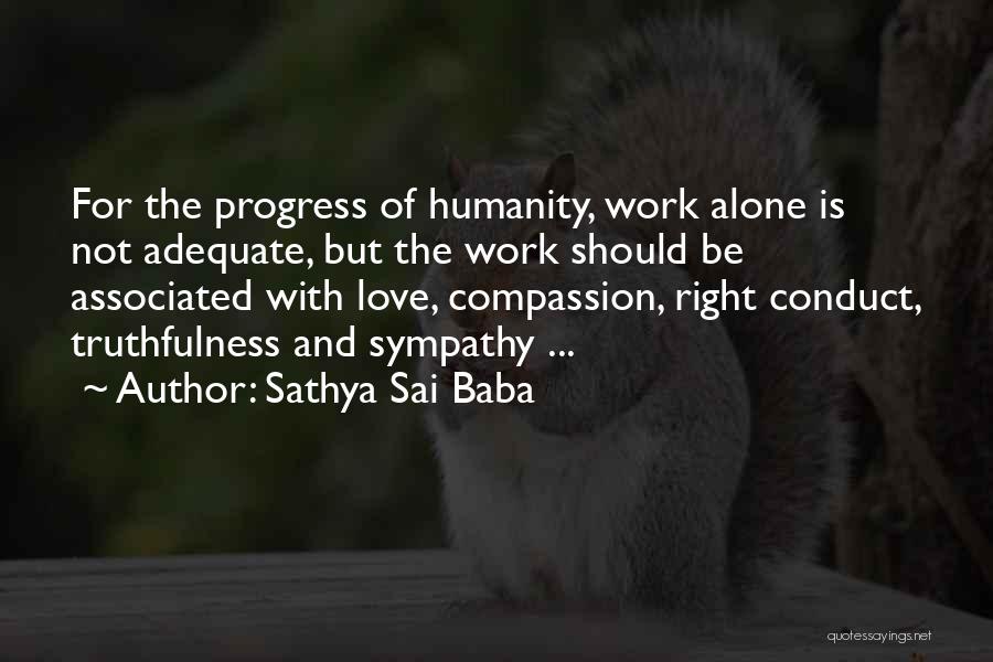 Truthfulness And Humanity Quotes By Sathya Sai Baba
