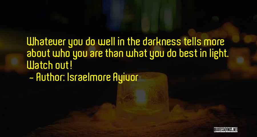 Truthfulness Honesty And Integrity Quotes By Israelmore Ayivor