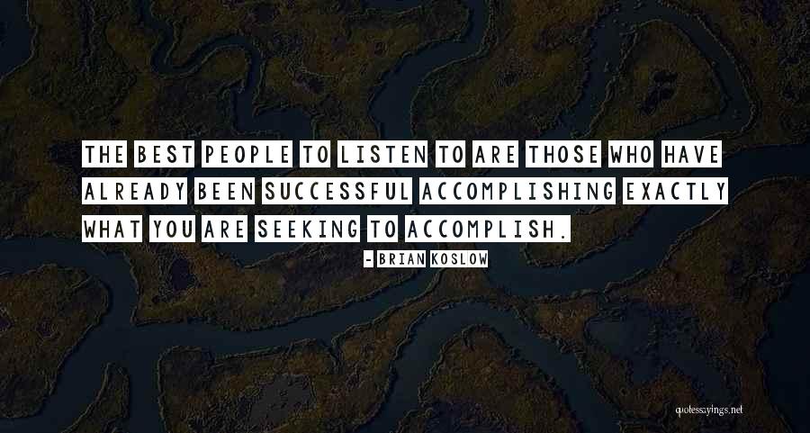 Truthmaker Theory Quotes By Brian Koslow Truthmaker Theory Quotes By Brian Koslow