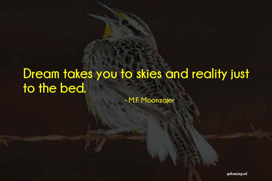 Truthoflife Quotes By M.F. Moonzajer