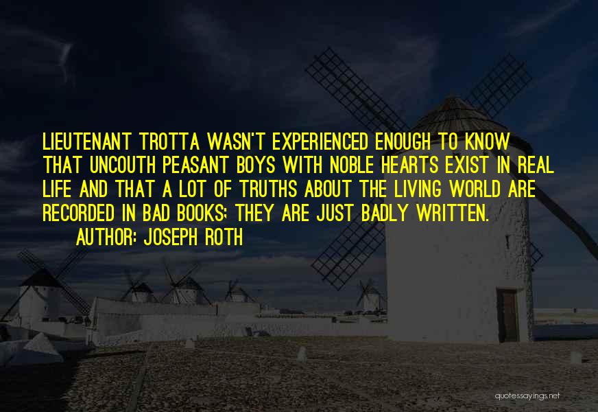 Truths About Life Quotes By Joseph Roth