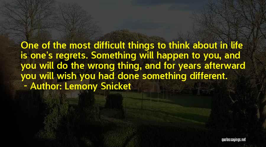Truths About Life Quotes By Lemony Snicket