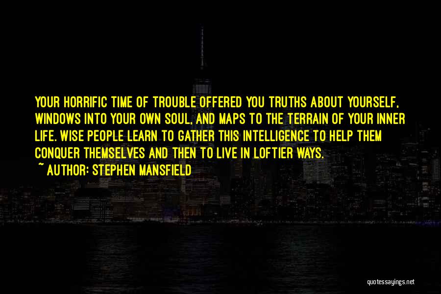 Truths About Life Quotes By Stephen Mansfield