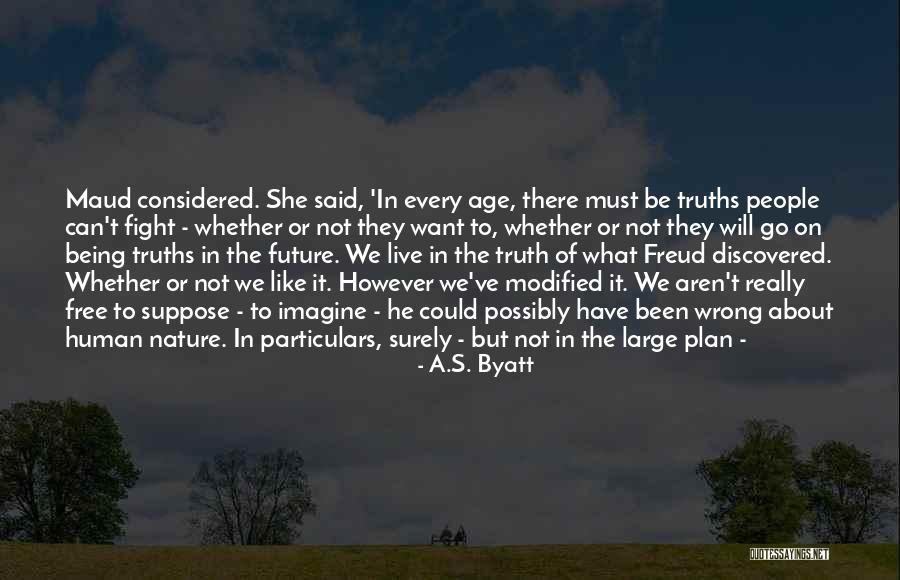 Truths About Quotes By A.S. Byatt Truths About Quotes By A.S. Byatt