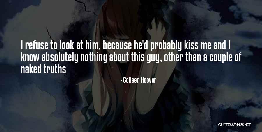 Truths About Quotes By Colleen Hoover Truths About Quotes By Colleen Hoover