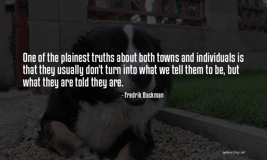 Truths About Quotes By Fredrik Backman Truths About Quotes By Fredrik Backman