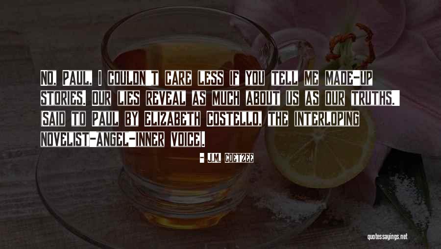Truths About Quotes By J.M. Coetzee Truths About Quotes By J.M. Coetzee