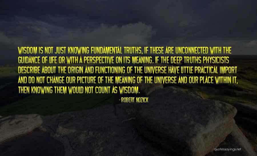 Truths About Quotes By Robert Nozick Truths About Quotes By Robert Nozick