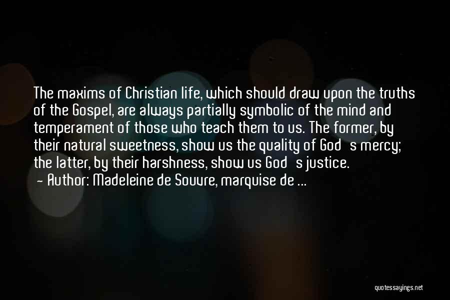 Truths Of Life Quotes By Madeleine De Souvre, Marquise De ...