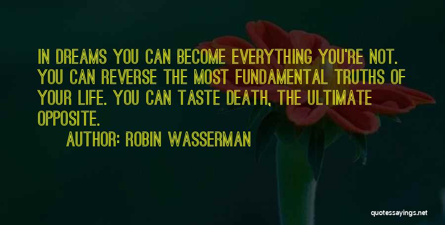 Truths Of Life Quotes By Robin Wasserman