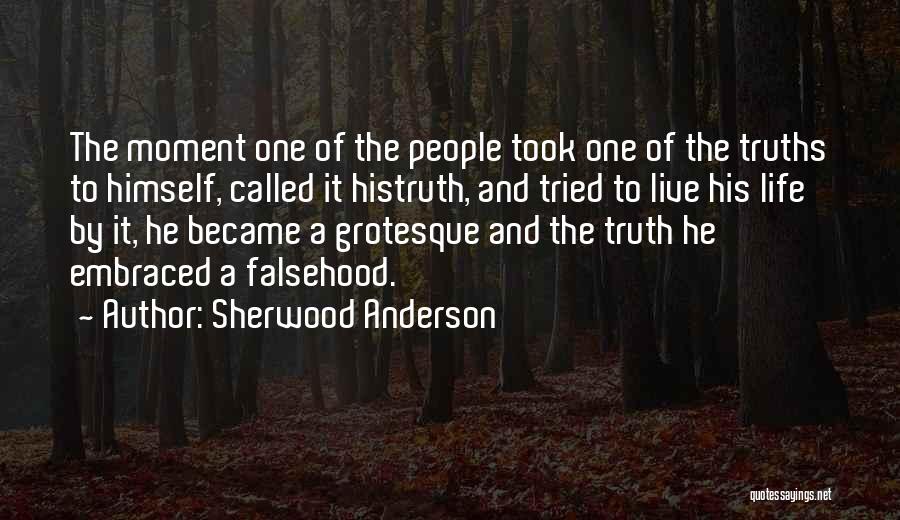 Truths Of Life Quotes By Sherwood Anderson