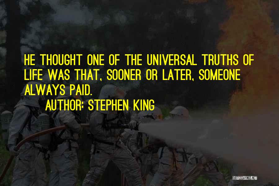 Truths Of Life Quotes By Stephen King