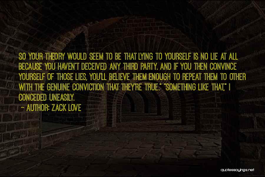 Truths Of Life Quotes By Zack Love