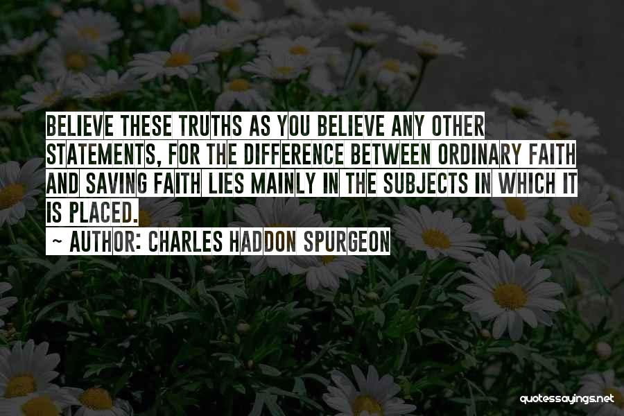Truths Quotes By Charles Haddon Spurgeon