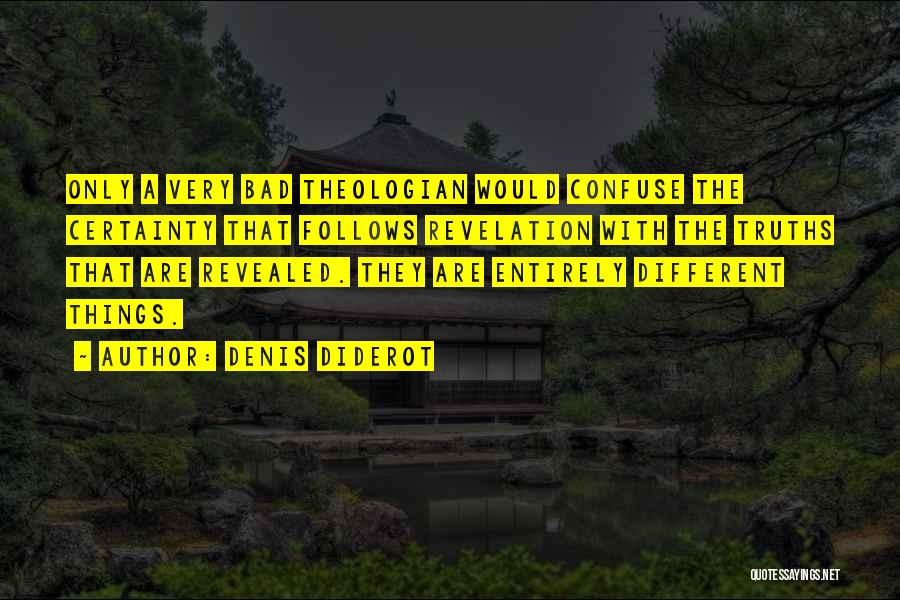 Truths Quotes By Denis Diderot