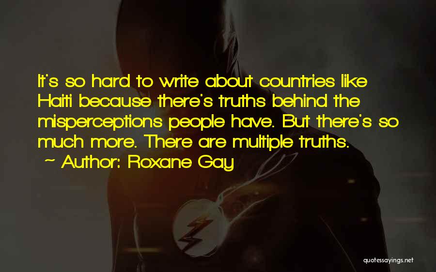 Truths Quotes By Roxane Gay