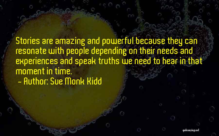 Truths Quotes By Sue Monk Kidd