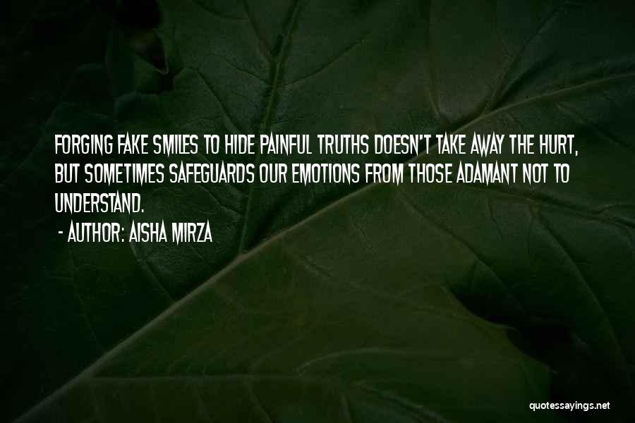 Truths That Hurt Quotes By Aisha Mirza