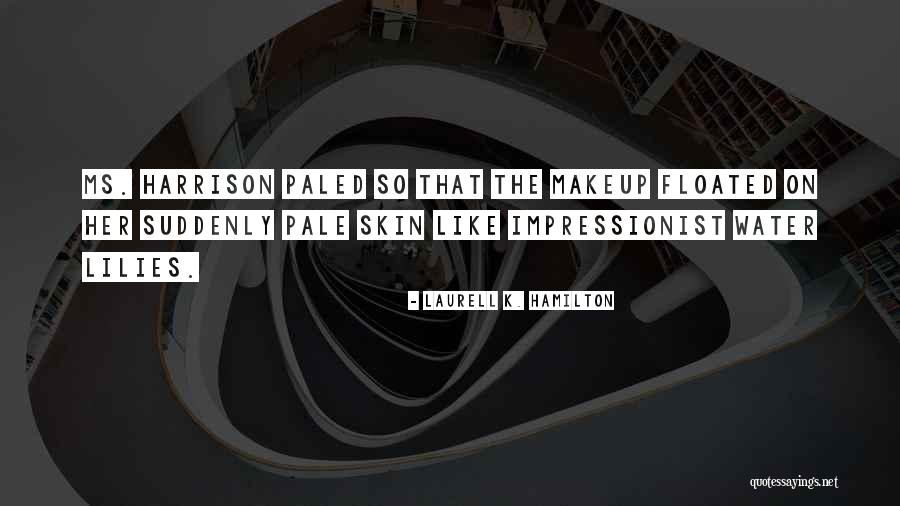 Truthseeker69 Quotes By Laurell K. Hamilton Truthseeker69 Quotes By Laurell K. Hamilton
