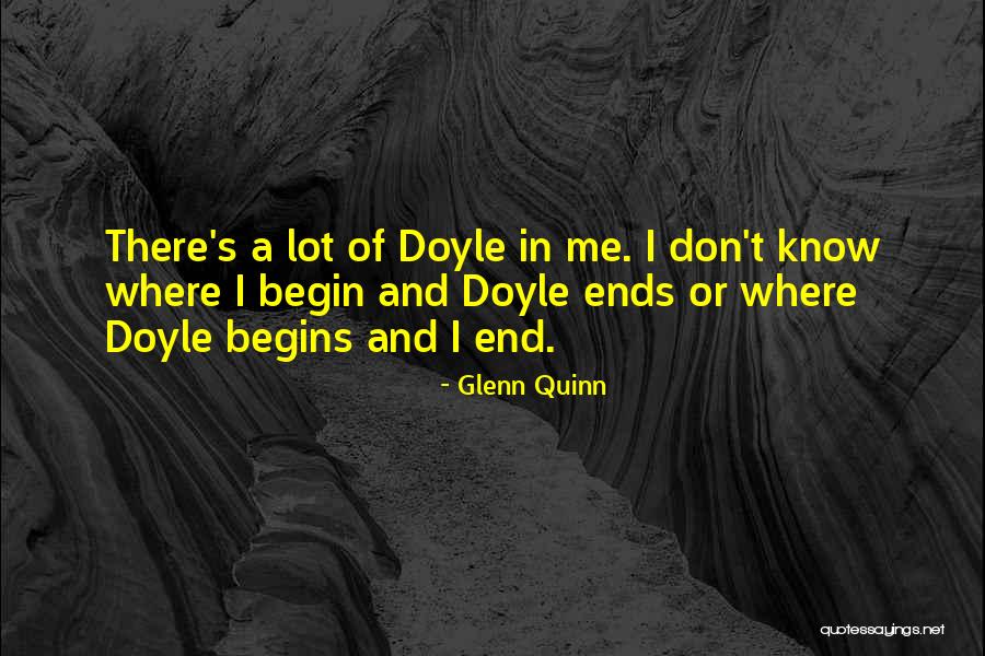 Truthseeking Quotes By Glenn Quinn Truthseeking Quotes By Glenn Quinn