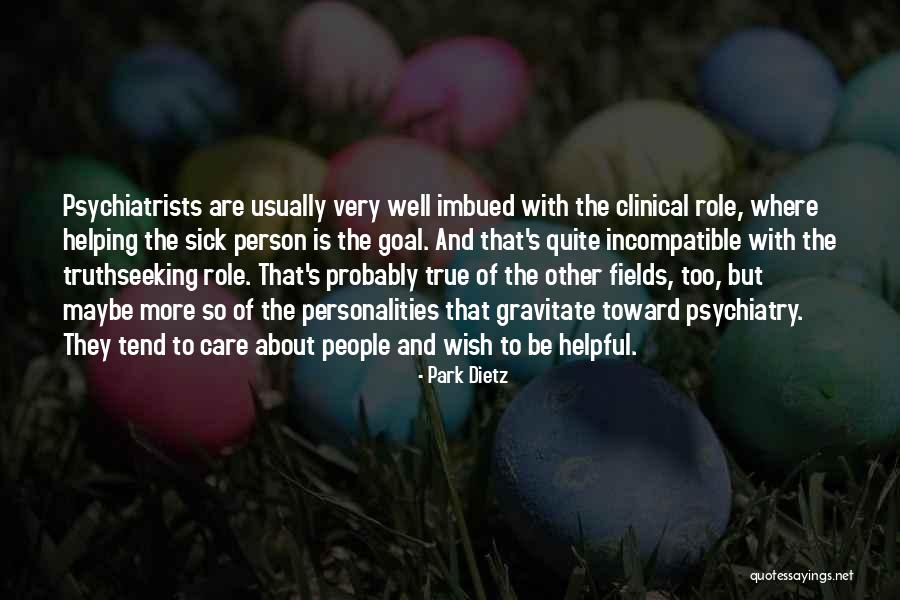 Truthseeking Quotes By Park Dietz Truthseeking Quotes By Park Dietz